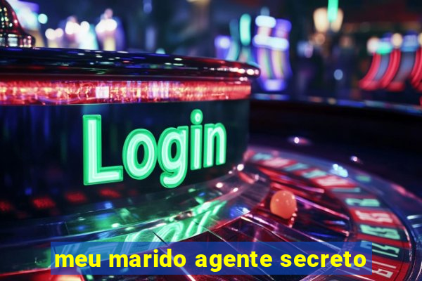 meu marido agente secreto